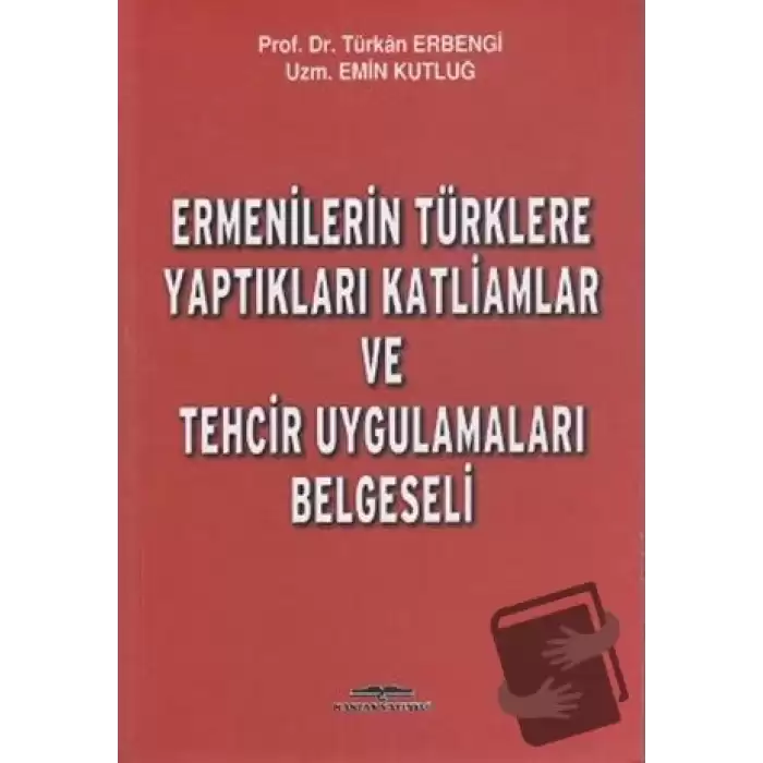 Ermenilerin Türklere Yaptıkları Katliamlar ve Tehcir Uygulamaları Belgeseli