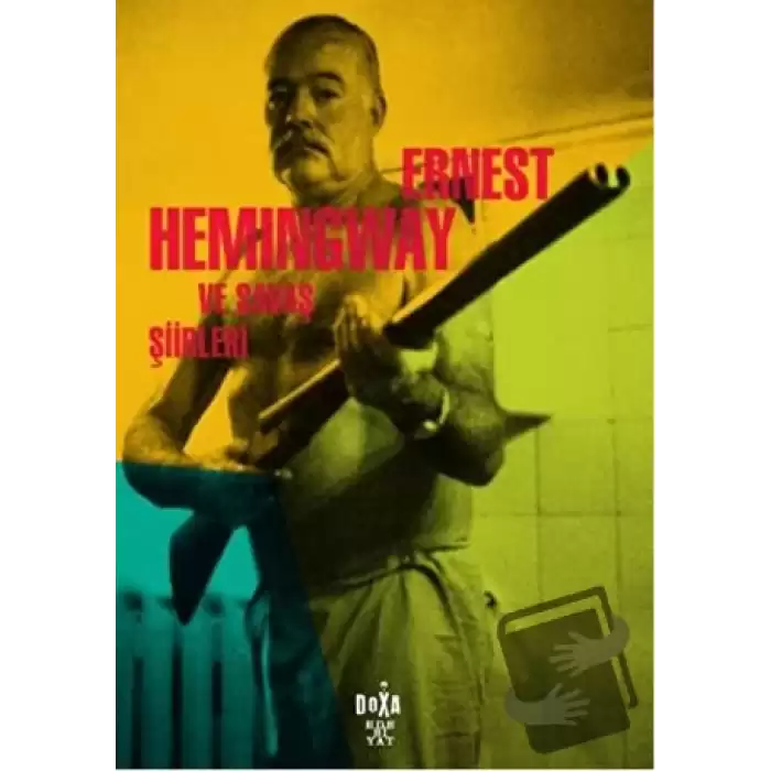 Ernest Hemingway ve Savaş Şiirleri