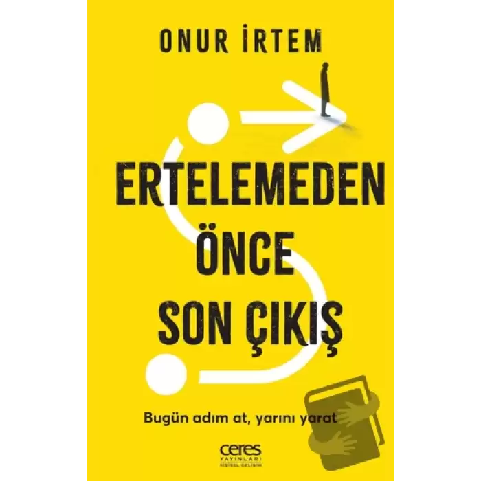 Ertelemeden Önce Son Çıkış