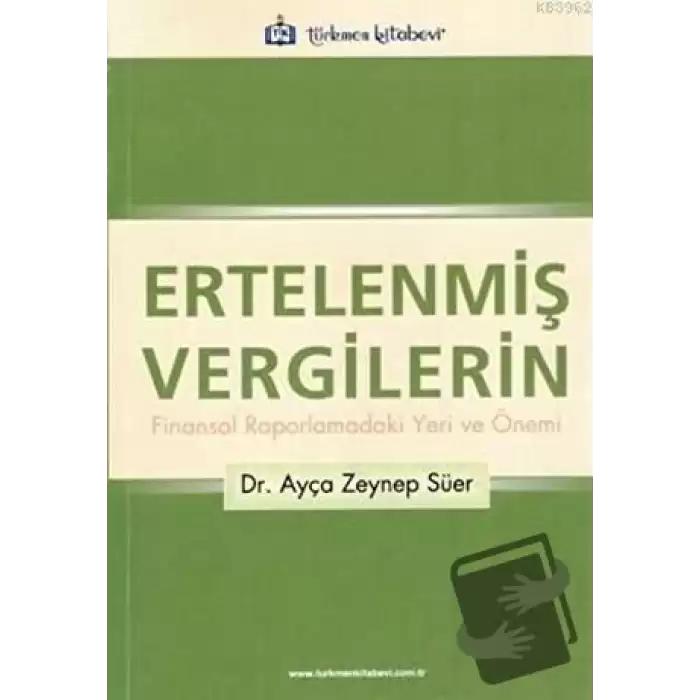 Ertelenmiş Vergilerin Finansal Raporlamadaki Yeri ve Önemi