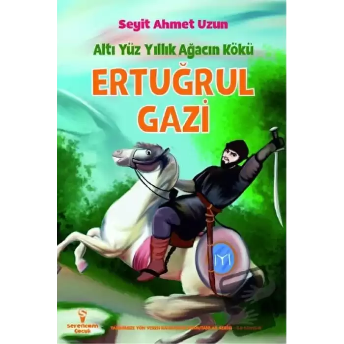 Ertuğrul Gazi - Altı Yüz Yıllık Ağacın Kökü