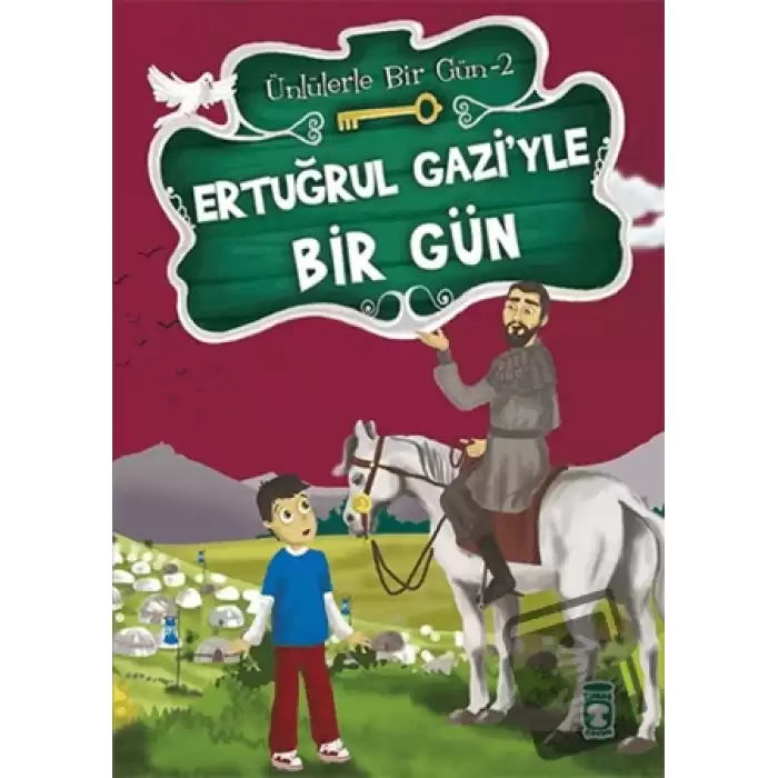 Ertuğrul Gazi’yle Bir Gün