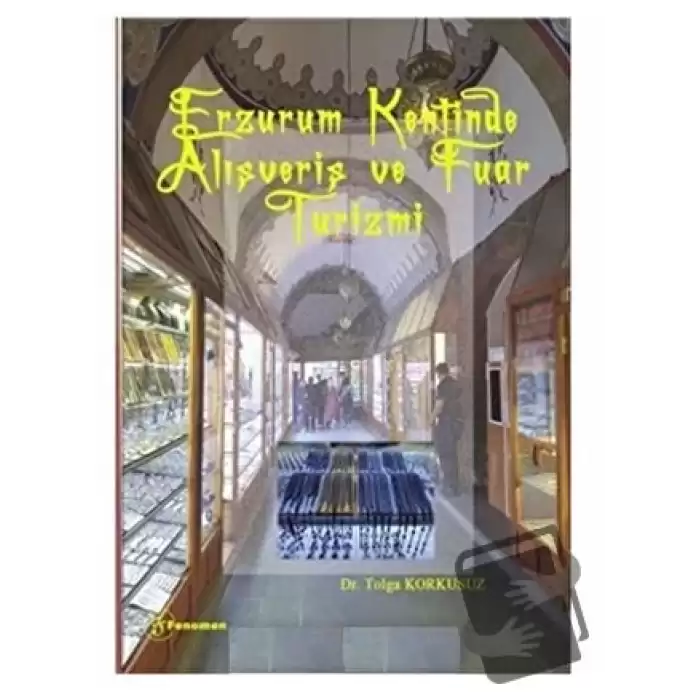 Erzurum Kentinde Alışveriş ve Fuar Turizmi