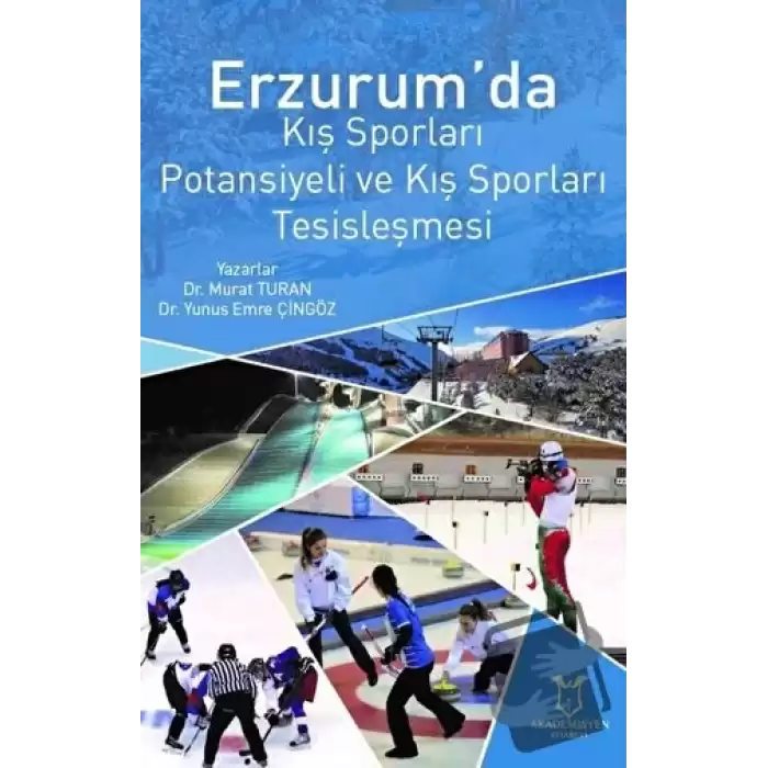 Erzurum’da Kış Sporları Potansiyeli ve Kış Sporları Tesisleşmesi