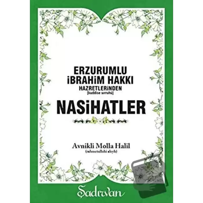 Erzurumlu İbrahim Hakkı Hazretlerinden Nasihatler