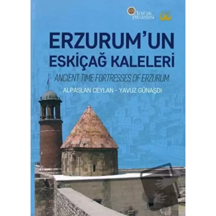 Erzurum’un Eskiçağ Kaleleri (Ciltli)