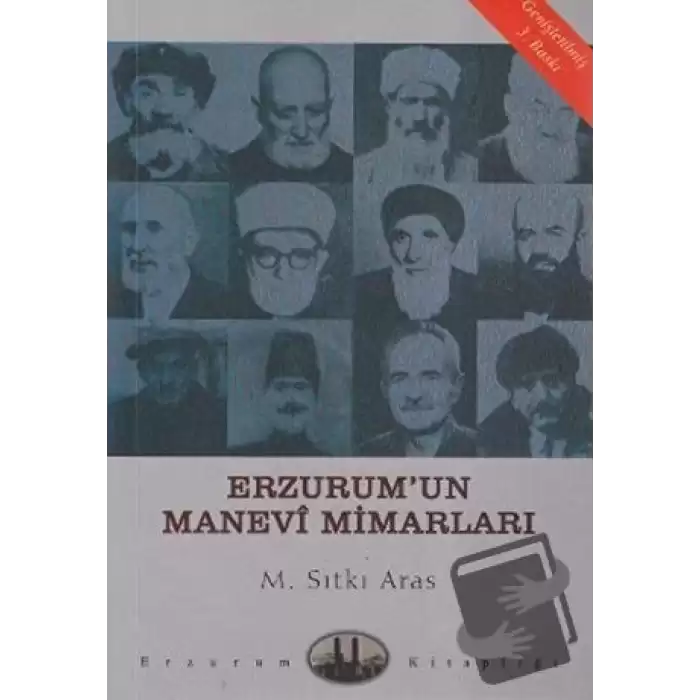 Erzurum’un Manevi Mimarları