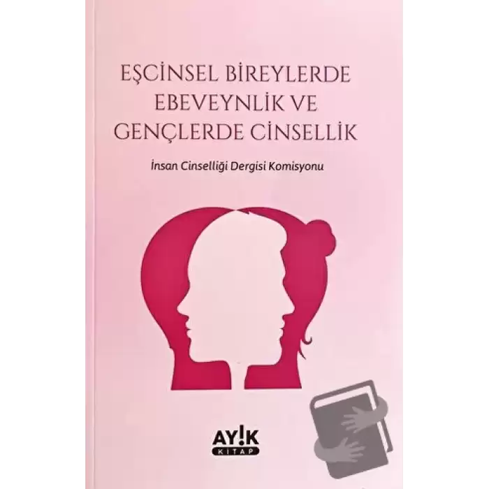 Eşcinsel Bireylerde Ebeveynlik ve Gençlerde Cinsellik