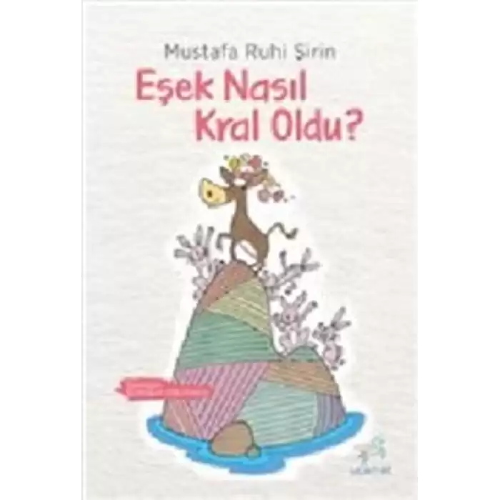 Eşek Nasıl Kral Oldu?