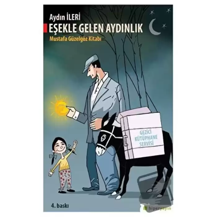 Eşekle Gelen Aydınlık