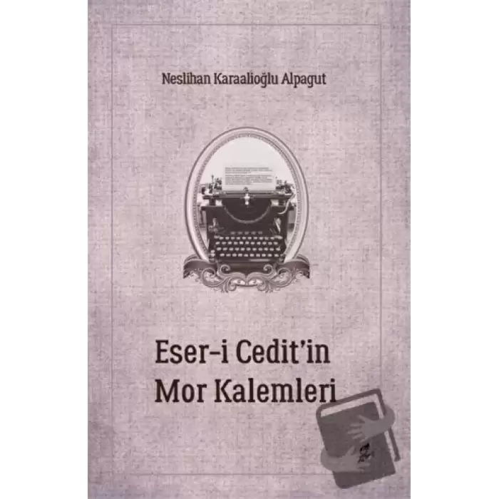 Eser-i Cedit’in Mor Kalemleri