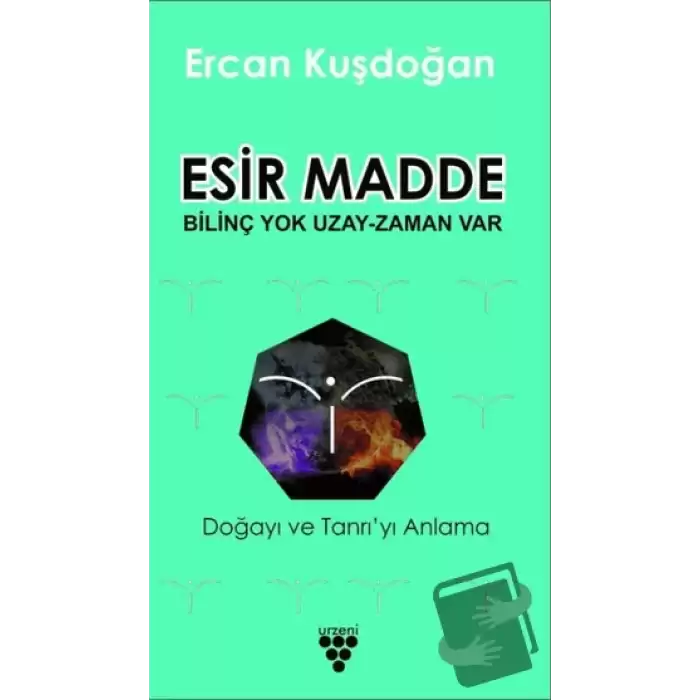 Esir Madde - Bilinç Yok Uzay Zaman Var