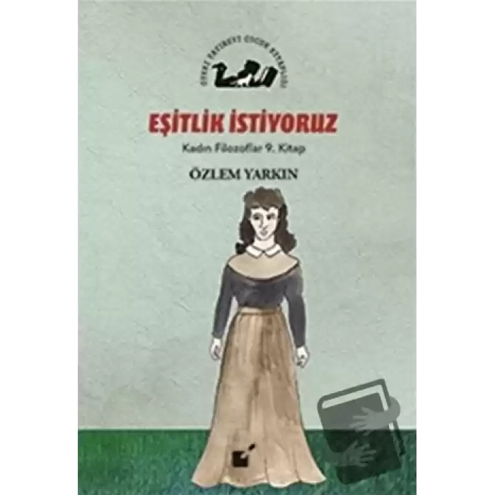 Eşitlik İstiyoruz - Kadın Filozoflar 9. Kitap