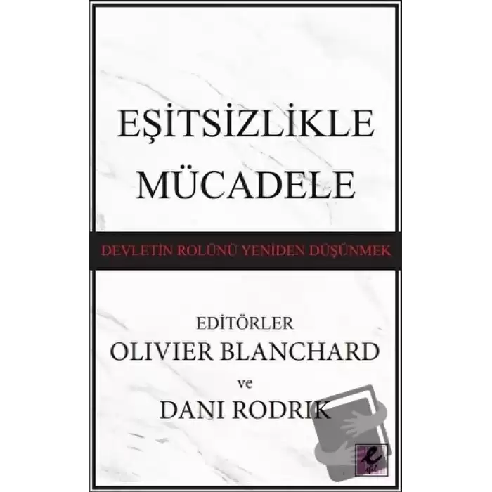 Eşitsizlikle Mücadele: Devletin Rolünü Yeniden Düşünmek