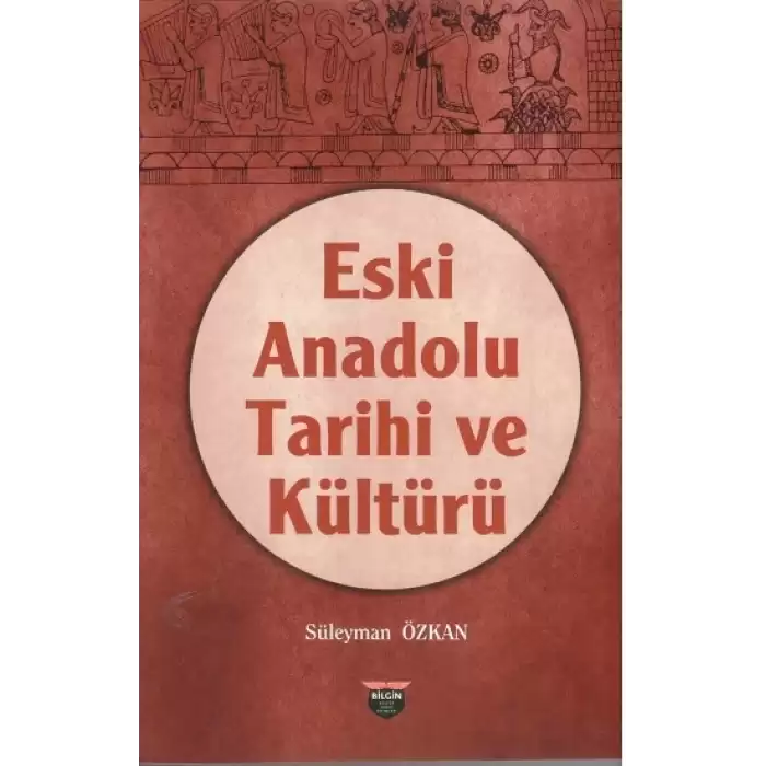 Eski Anadolu Tarihi ve Kültürü