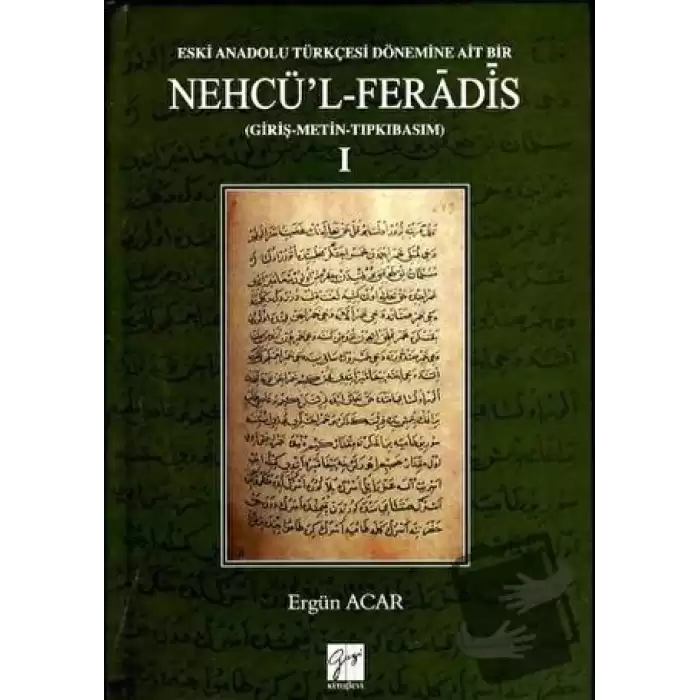 Eski Anadolu Türkçesi Dönemine Ait Bir Nehcül-Feradis 1