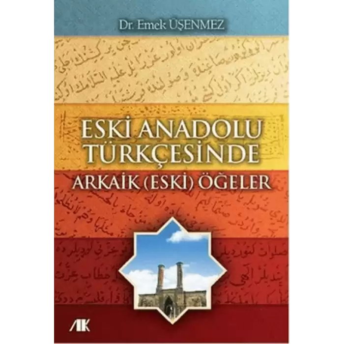 Eski Anadolu Türkçesinde Arkaik (Eski) Öğeler