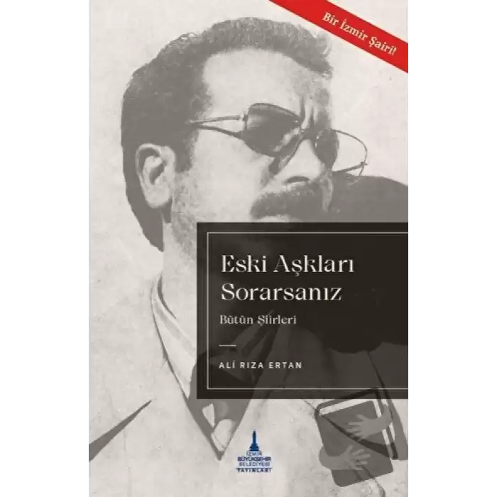 Eski Aşkları Sorarsanız - Bütün Şiirleri