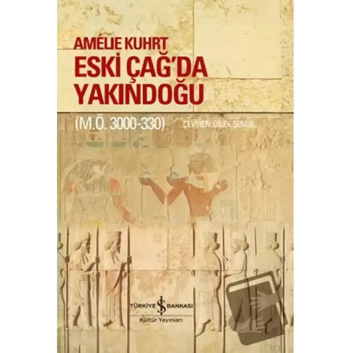 Eski Çağda Yakındoğu (M.Ö. 3000-330) (Ciltli)