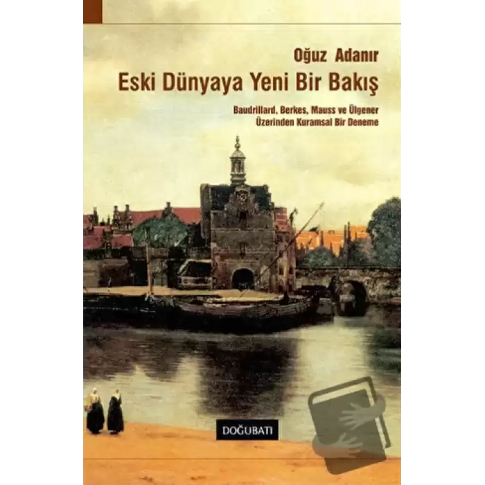 Eski Dünyaya Yeni Bir Bakış