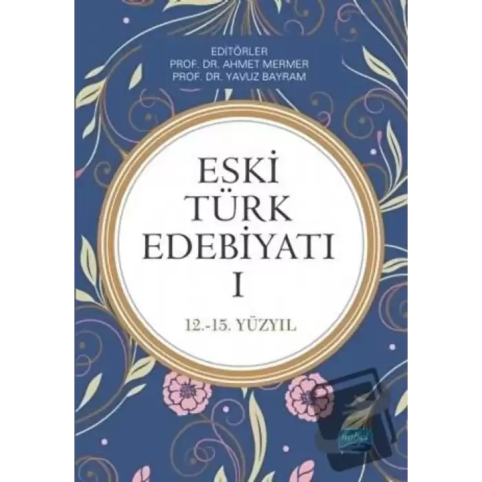 Eski Türk Edebiyatı 1 (12 - 15. Yıl)