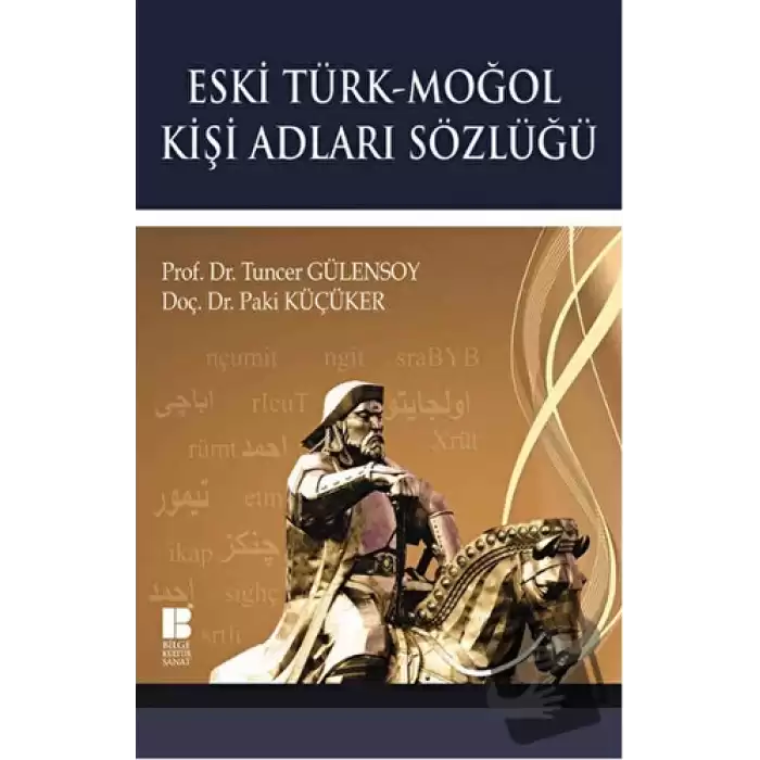 Eski Türk - Moğol Kişi Adları Sözlüğü