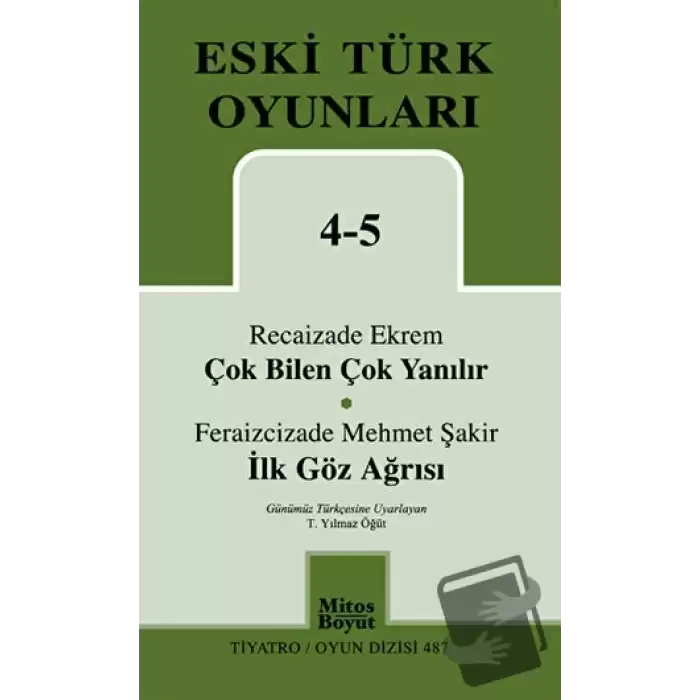 Eski Türk Oyunları 4-5 Çok Bilen Çok Yanılır - İlk Göz Ağrısı