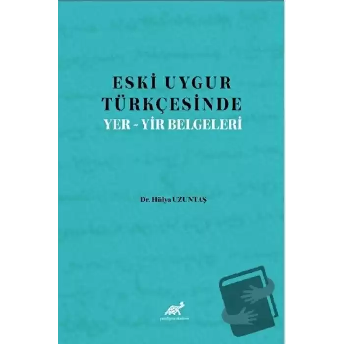 Eski Uygur Türkçesinde Yer-Yir Belgeleri