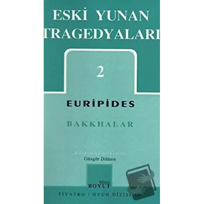 Eski Yunan Tragedyaları 2 - Bakkhalar