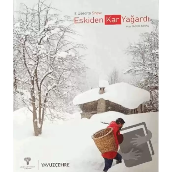 Eskiden Kar Yağardı / It used to Snow (Ciltli)