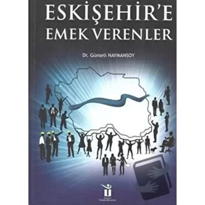 Eskişehire Emek Verenler (Ciltli)