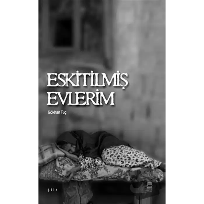 Eskitilmiş Evlerim