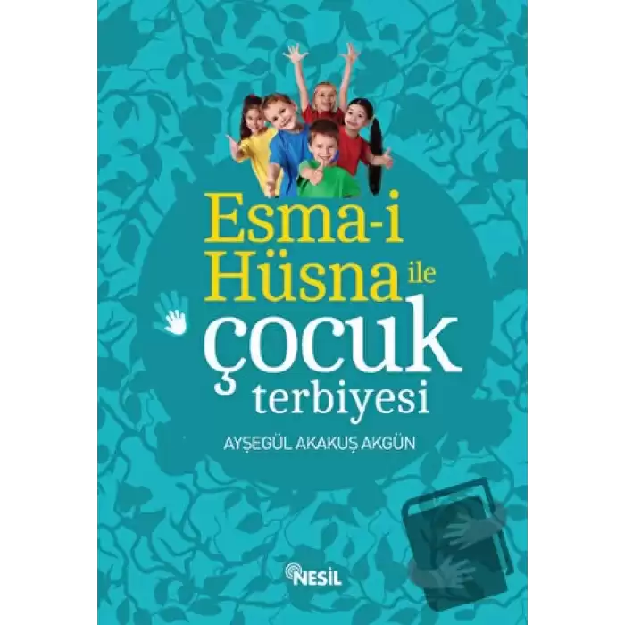 Esma-i Hüsna ile Çocuk Terbiyesi