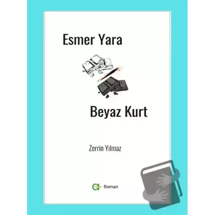 Esmer Yara Beyaz Kurt