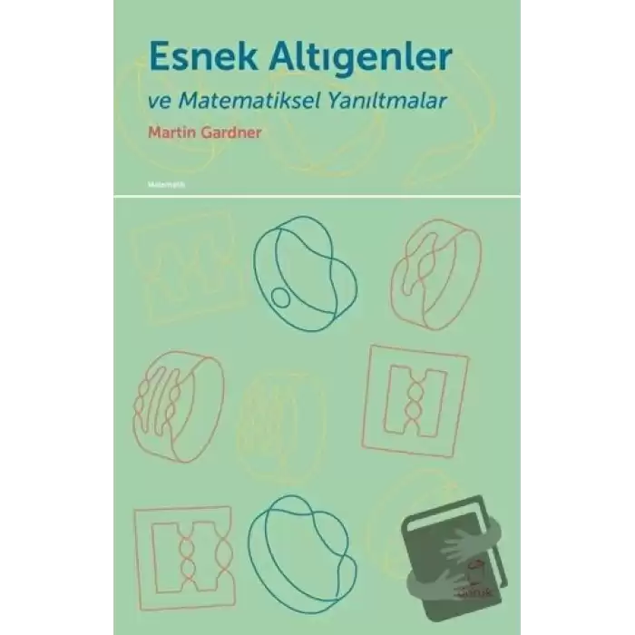 Esnek Altıgenler ve Matematiksel Yanıltmalar