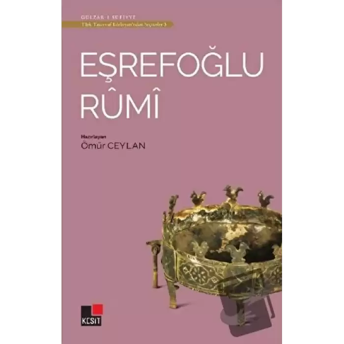 Eşrefoğlu Rumi - Türk Tasavvuf Edebiyatından Seçmeler 3