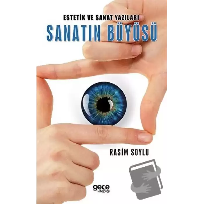 Estetik ve Sanat Yazıları Sanatın Büyüsü