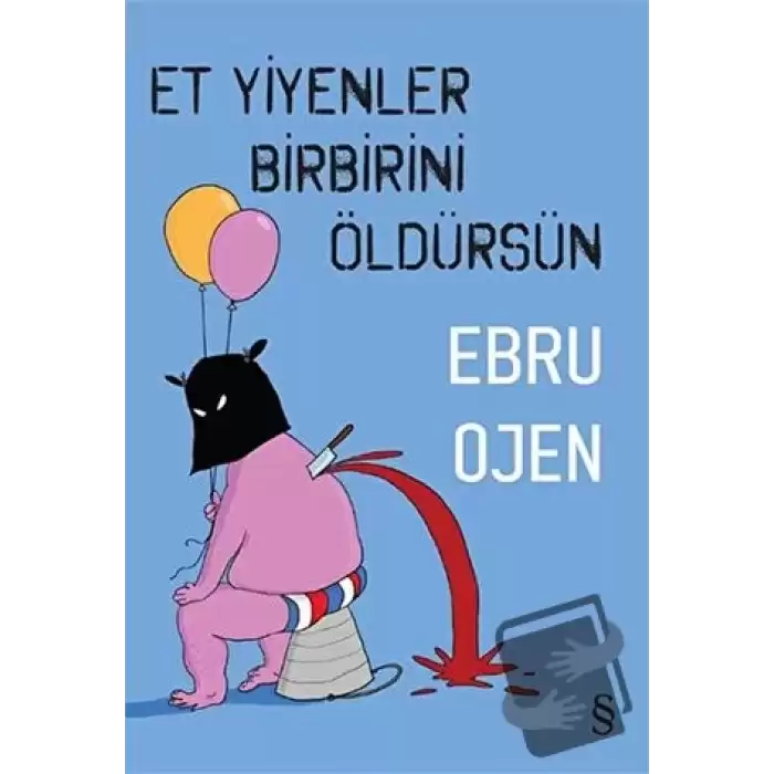 Et Yiyenler Birbirini Öldürsün