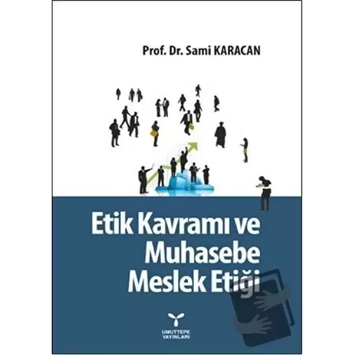 Etik Kavramı ve Muhasebe Meslek Etiği