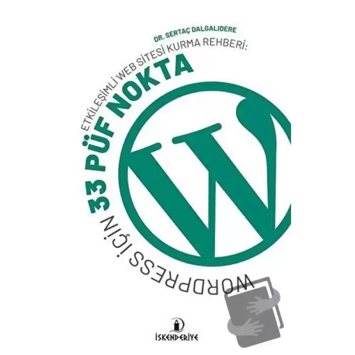 Etkileşimli Web Sitesi Kurma Rehberi: Wordpress İçin 33 Püf Nokta