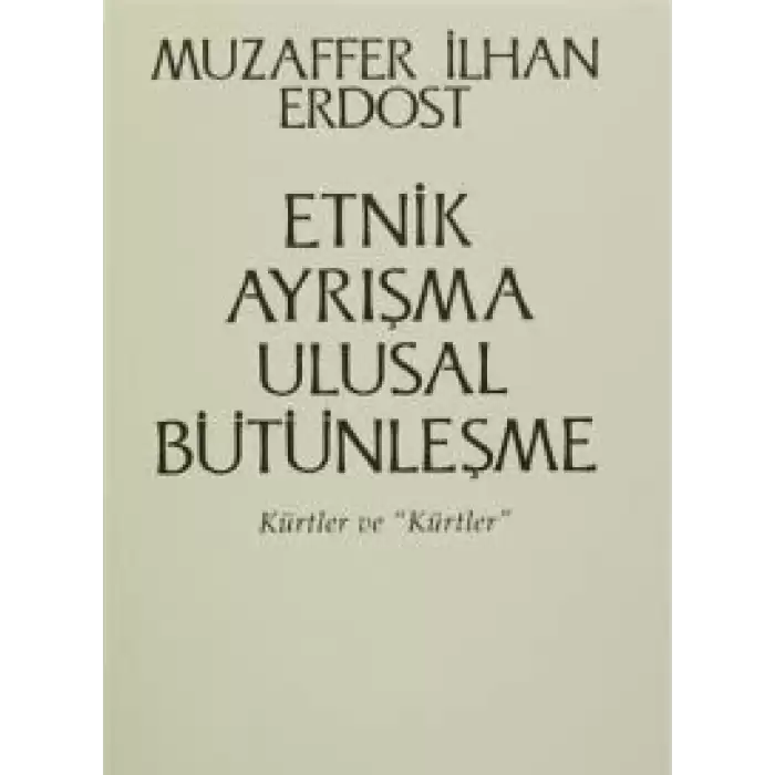 Etnik Ayrışma Ulusal Bütünleşme