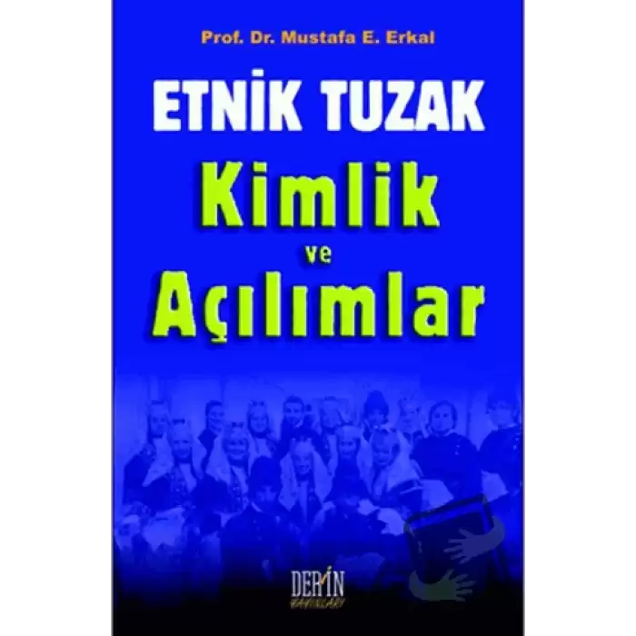 Etnik Tuzak Kimlik ve Açılımlar