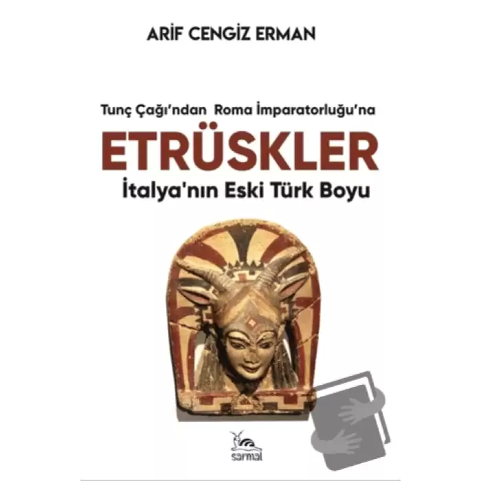 Etrüskler - İtalya’nın Eski Türk Boyu