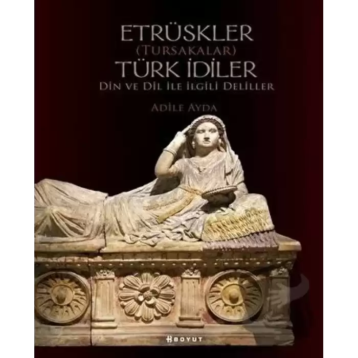 Etrüskler (Tursakalar) Türk İdiler Din ve Dil ile İlgili Deliller