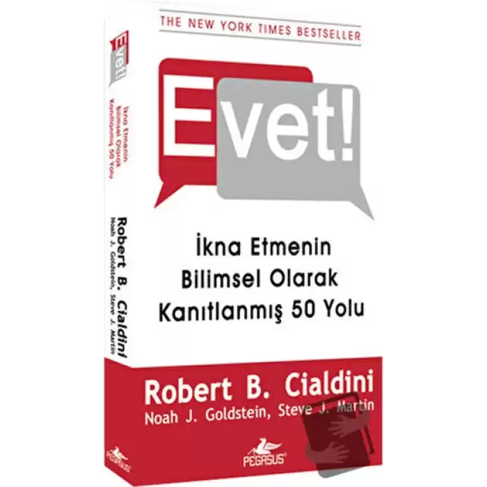 Evet! - İkna Etmenin Bilimsel Olarak Kanıtlanmış 50 Yolu