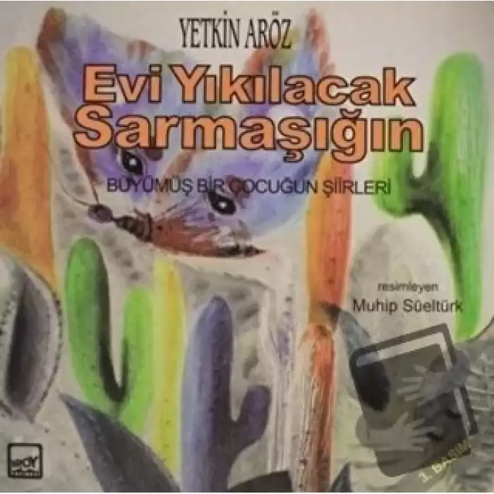 Evi Yıkılacak Sarmaşığın