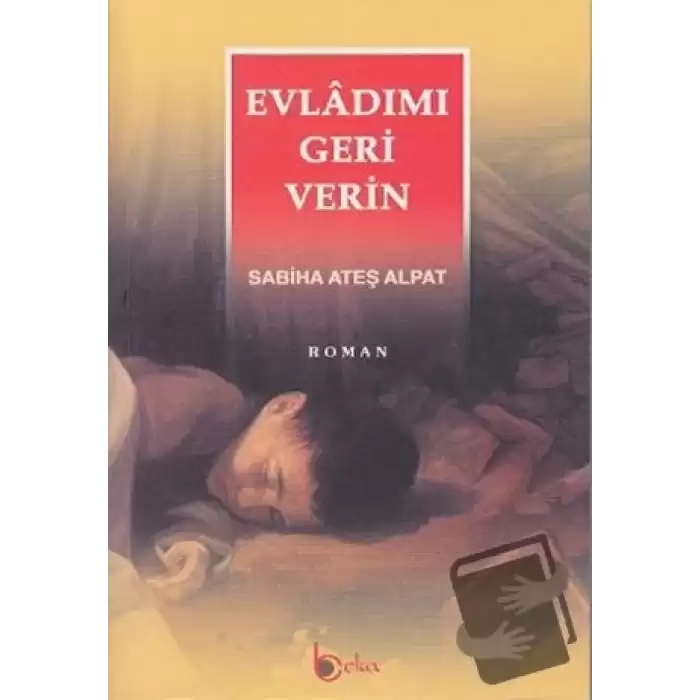 Evladımı Geri Verin