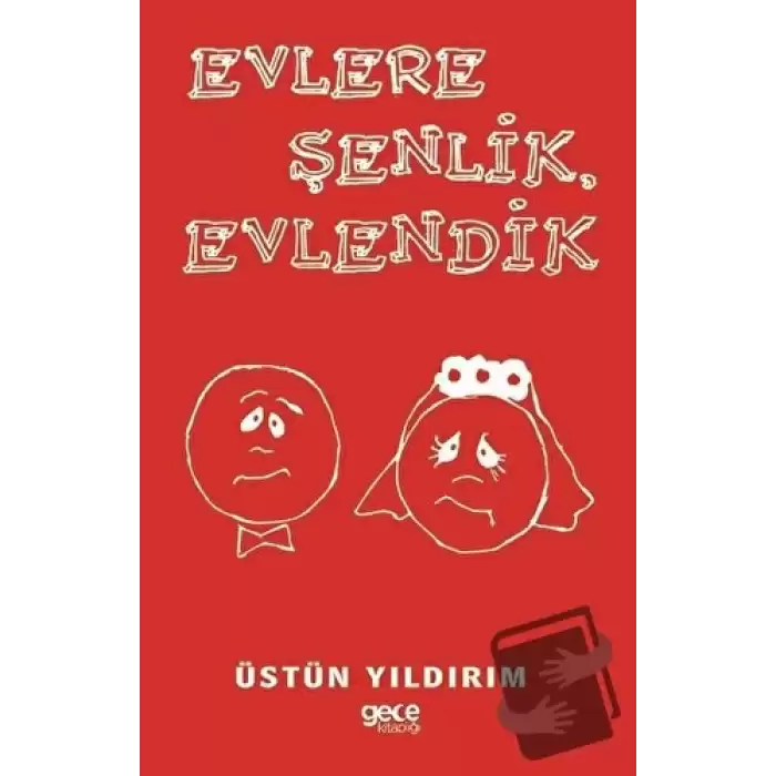 Evlere Şenlik Evlendik