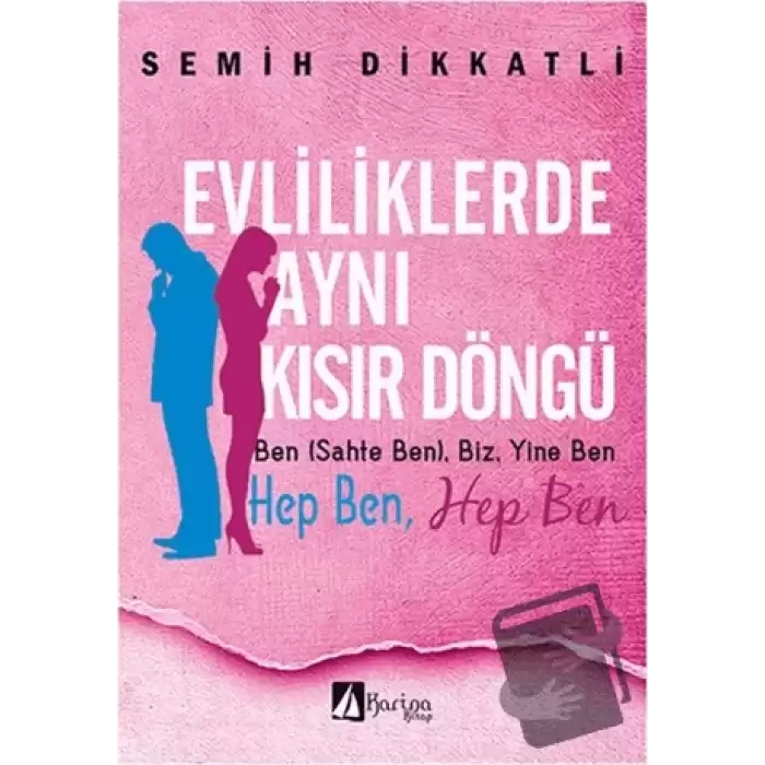 Evliliklerde Aynı Kısır Döngü