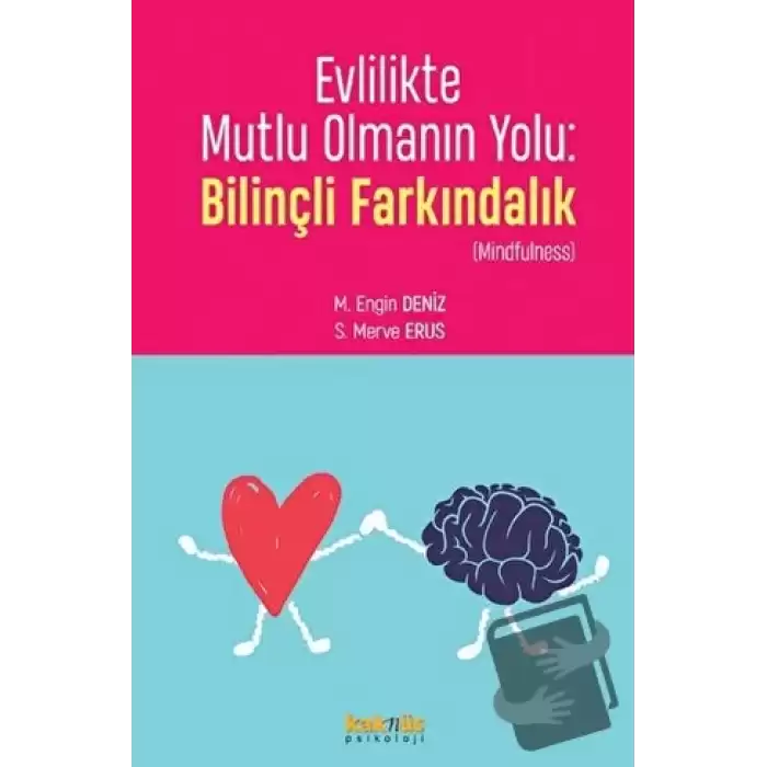 Evlilikte Mutlu Olmanın Yolu: Bilinçli Farkındalık